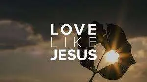 Ways To Love Others Like Jesus